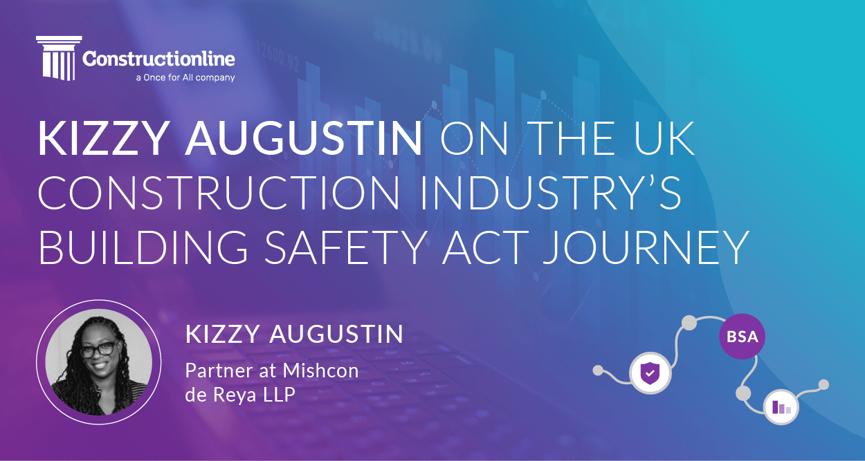 The Building Safety Act: The journey so far | Blogs - Constructionline