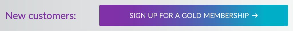 Call to action button promoting new customers to sign up for a Gold Membership, featuring a prominent button to click for more information.